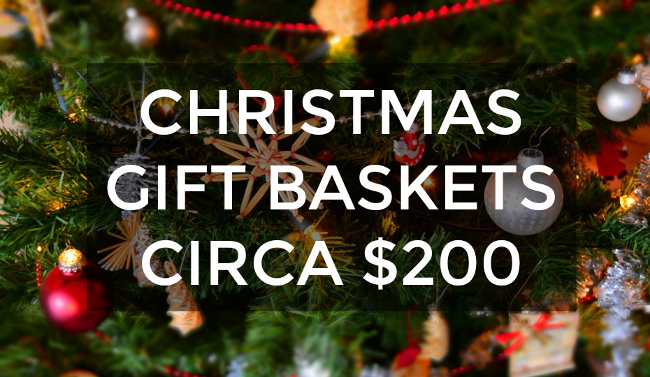 Christmas Gift Baskets circa $200
