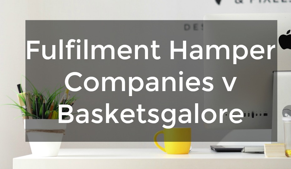 Fulfilment Hamper Companies v Basketsgalore