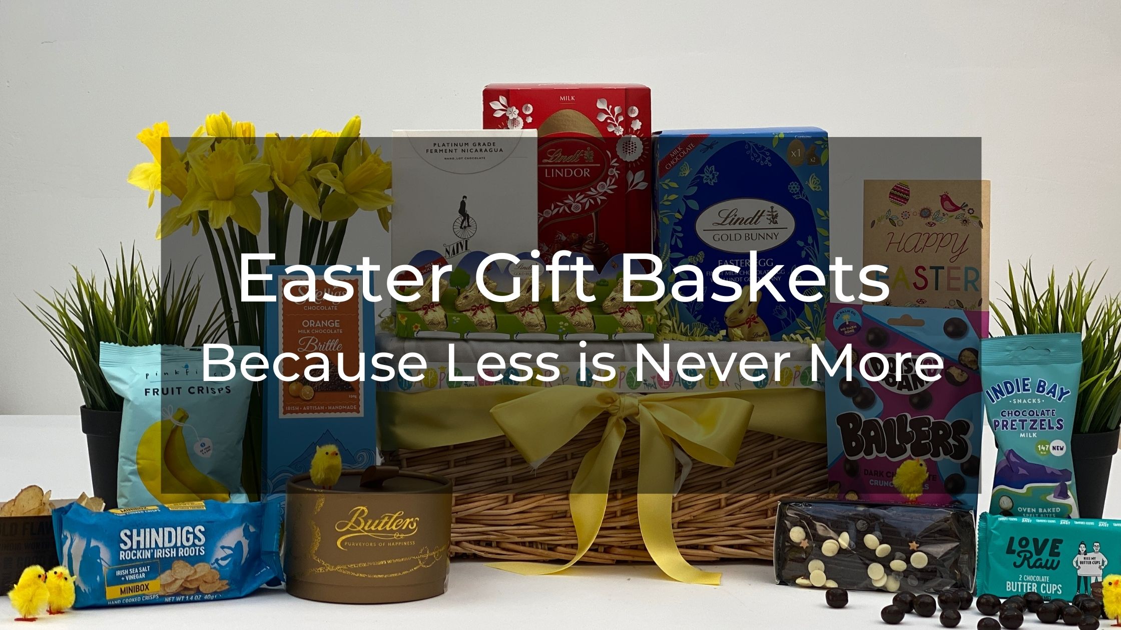 Easter Gift Basket - Because Less is Never More