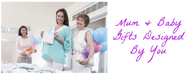 Mum & Baby Gifts Created By You