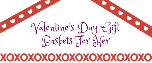 Personalised Valentine's Day Gift Baskets For Her