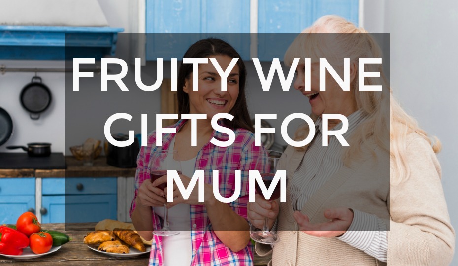 Fruity Wine Gifts For Mum
