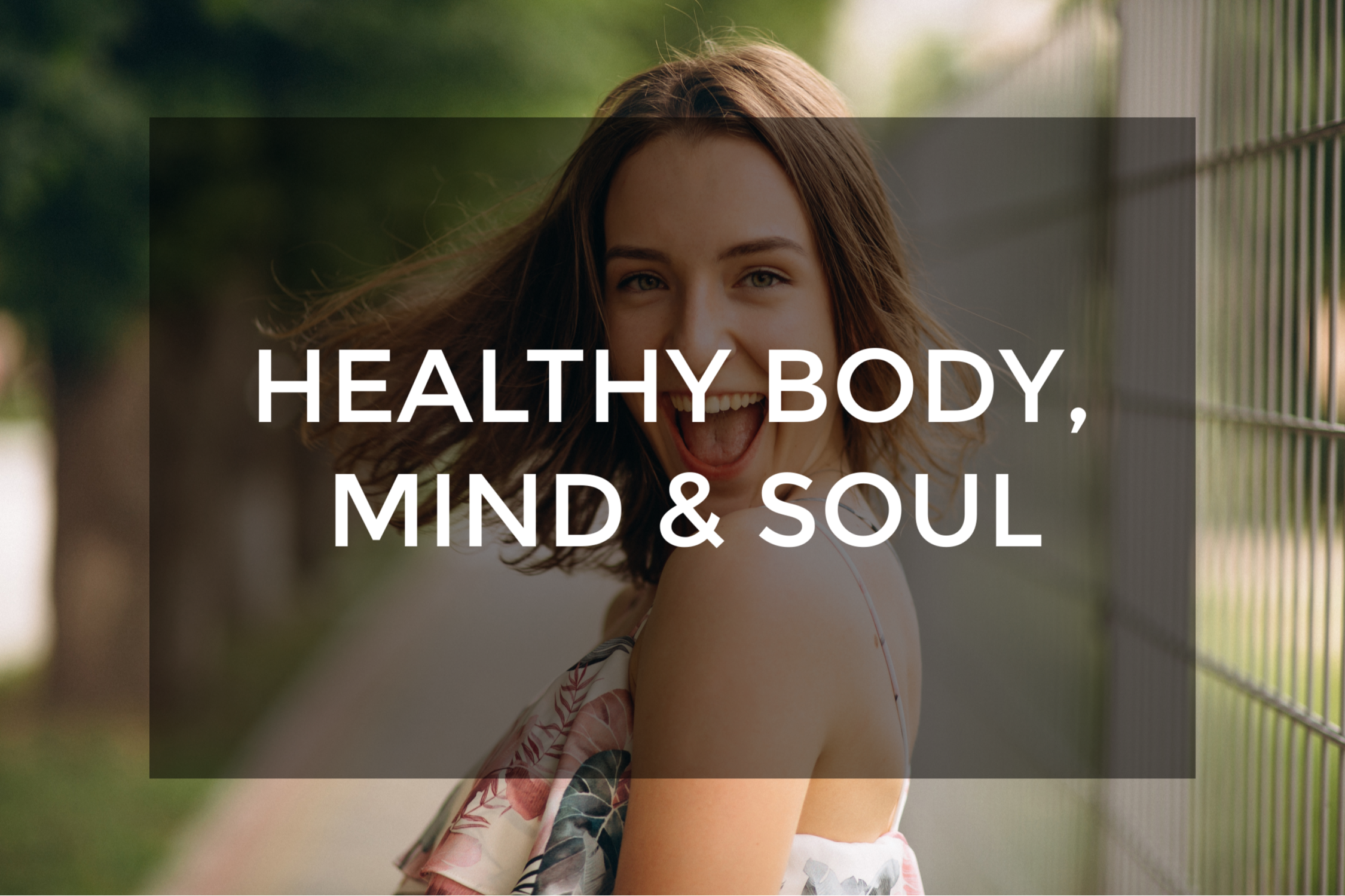 Healthy Body, Mind & Soul