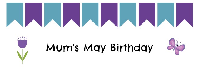 Mum's May Birthday