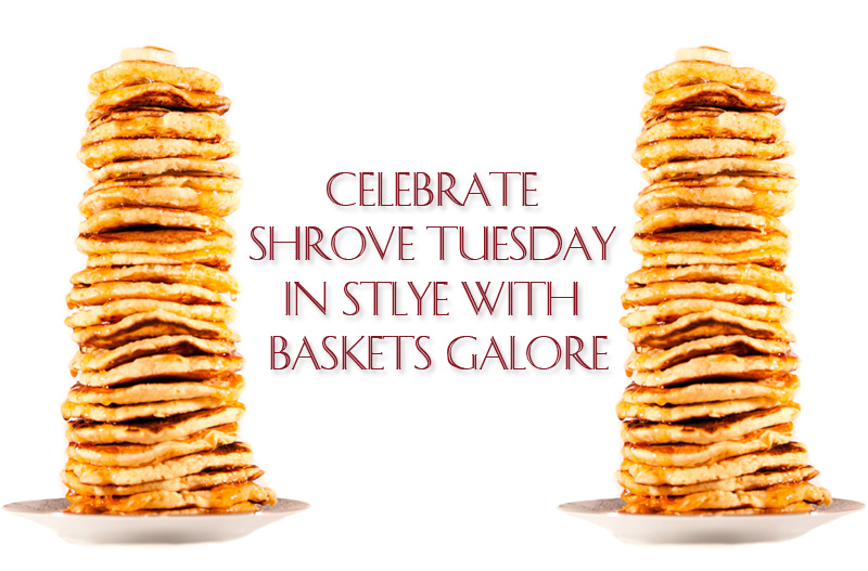 Celebrate Shrove Tuesday In Style With Baskets Galore